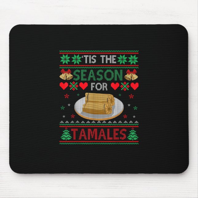 Tapis De Souris Tis Season For Tamales Funny Christmas Food (Devant)