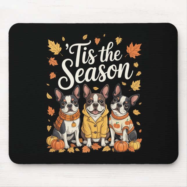 Tapis De Souris Tis The Season Boston Terrier Fall Autumn Pumpkin  (Devant)