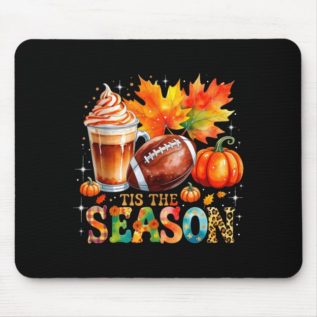 Tapis De Souris Tis The Season Fall Coffee Football Autumn Gift  (Devant)