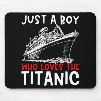 Tapis De Souris Titanic Juste Un Garçon Histoire Buff Cadeau