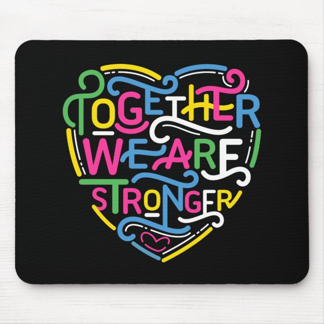 Tapis De Souris Together We Are Stronger (Devant)