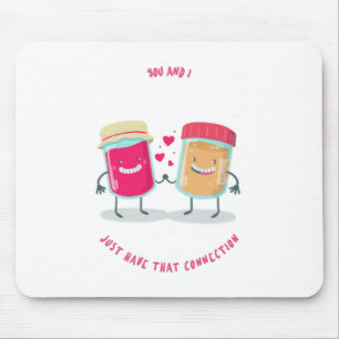 Tapis De Souris Toi et moi, juste cette connexion Peanut Butter Je