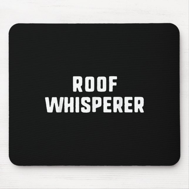 Tapis De Souris Toit Whisperer Drôle Roofer Roofer (Devant)