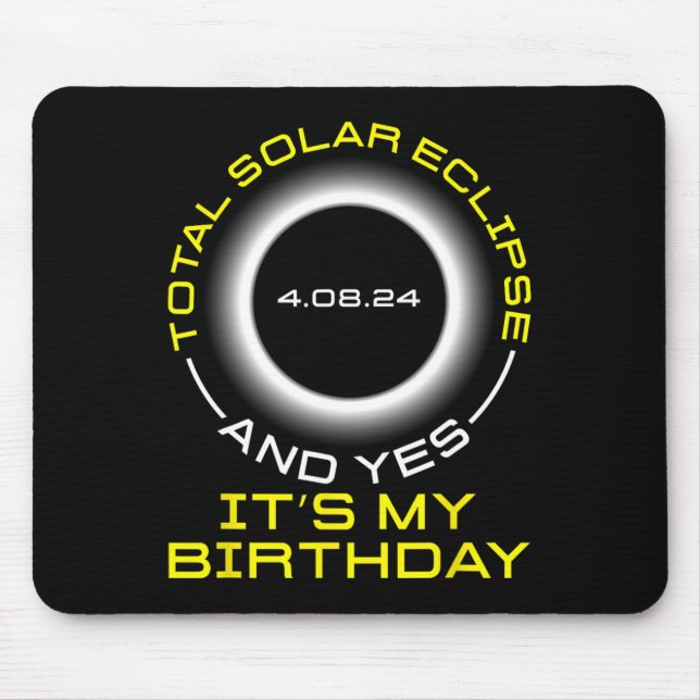 Tapis De Souris Total Éclipse Solaire Et Oui C#39 ; s Mon Annivers (Devant)