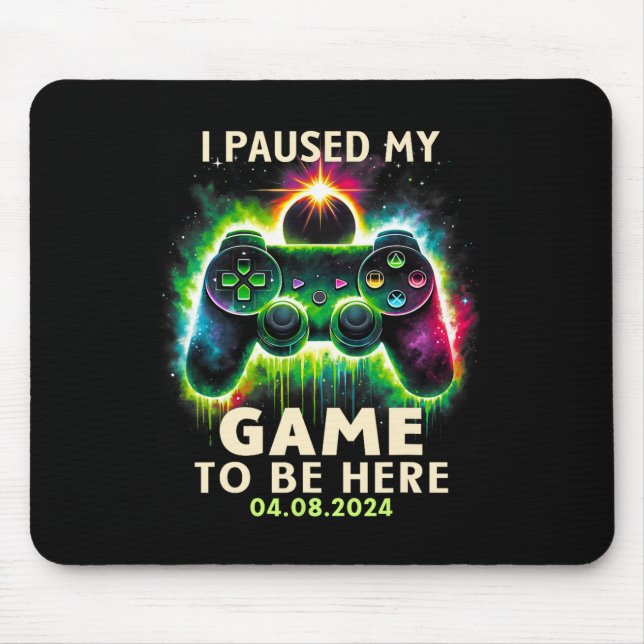 Tapis De Souris Total Solar Eclipse 2024 Gamer J'Ai Interrompu Mon (Devant)