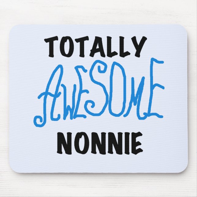 Tapis De Souris Totalement génial Nonnie Blue Text Tshirts et cade (Devant)