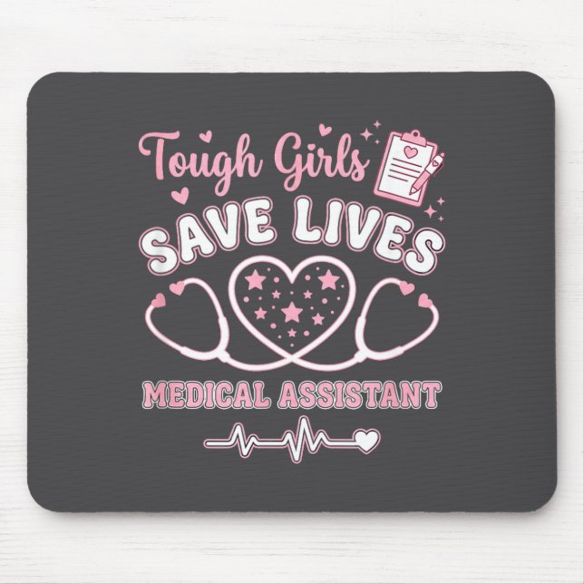 Tapis De Souris Tough Girls Save Lives Medical Istant  (Devant)