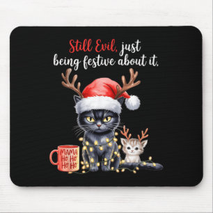 Tapis De Souris Toujours maléfique, juste en étant festif à ce suj