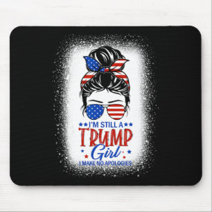 Tapis De Souris Toujours une fille de Trump je ne fais aucune excu