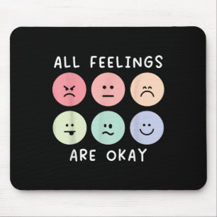 Tapis De Souris Tous les sentiments sont acceptables Sensibilisati