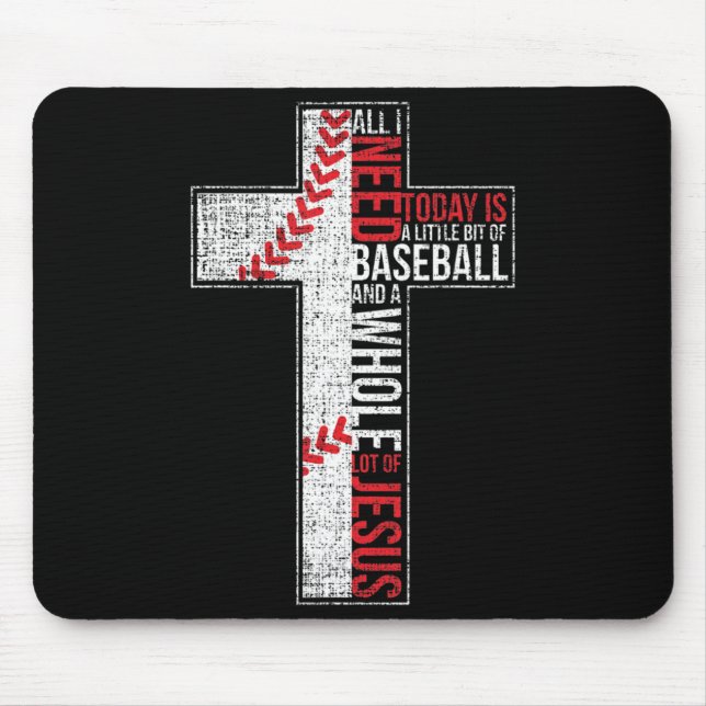 Tapis De Souris Tout ce dont j'ai besoin est Baseball & Jésus Chri (Devant)