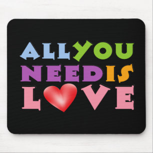 Tapis De Souris Tout Ce Dont Vous Avez Besoin Est Love Souris