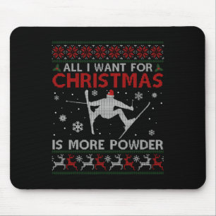 Tapis De Souris Tout ce que je veux, c'est plus de poudre Amateur