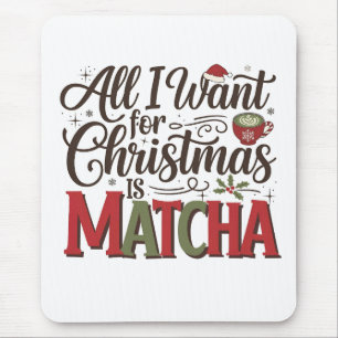 Tapis De Souris Tout ce que je veux pour Noël est un café vert Mat