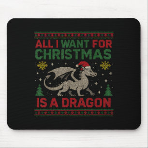 Tapis De Souris Tout ce que je veux pour Noël est un dragon et des
