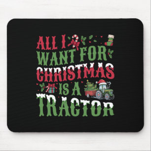 Tapis De Souris Tout Ce Que Je Veux Pour Noël Est Un Tracteur - Ag