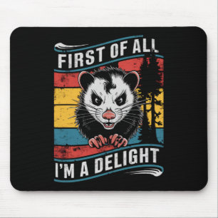 Tapis De Souris Tout d'abord je suis un opossum possum drôle et ch