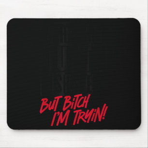 Tapis De Souris Tout Droit Sorti de Forme Mais J'essaie Gym Fitnes