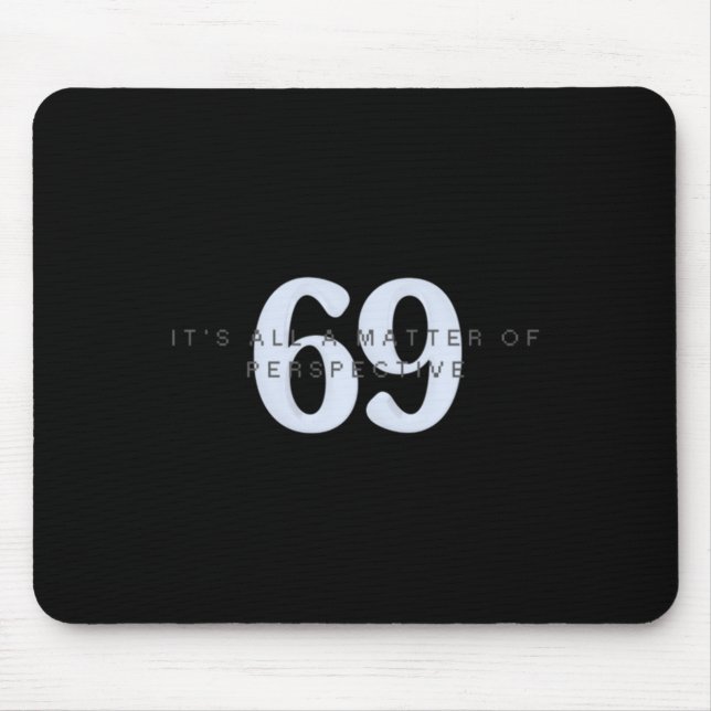 Tapis De Souris Tout est une perspective 4 (Devant)
