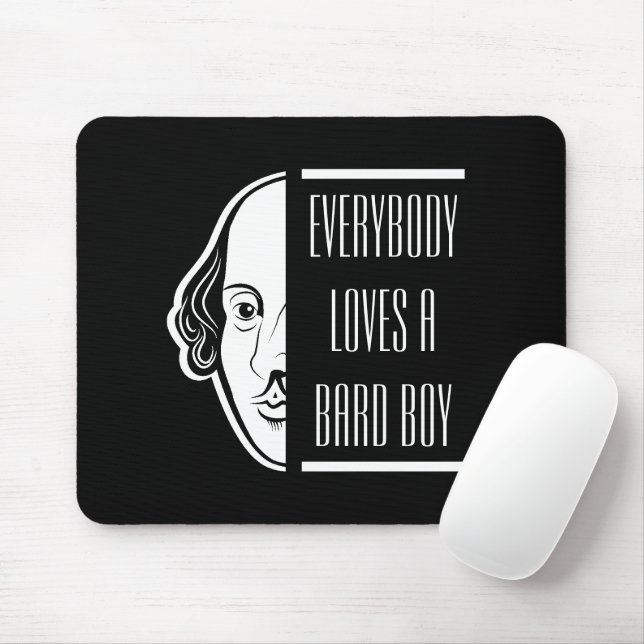 Tapis De Souris Tout Le Monde Aime Un Garçon De Bard Shakespeare T (Avec souris)