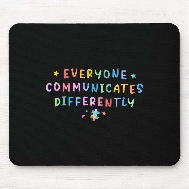 Tapis De Souris Tout le monde communique différemment Autisme Spéc (Devant)