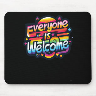 Tapis De Souris Tout le monde est Welcome Sticker1