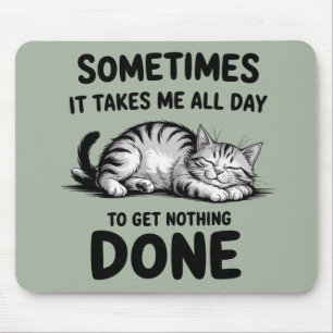 Tapis De Souris "Toute la journée à ne rien faire" Drôle de chat p