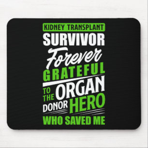 Tapis De Souris Transplantage du rein Survivant Orgue Rein Donateu