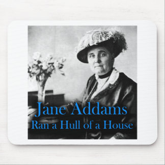 Tapis De Souris Travail social : Jane Addams a couru une coque