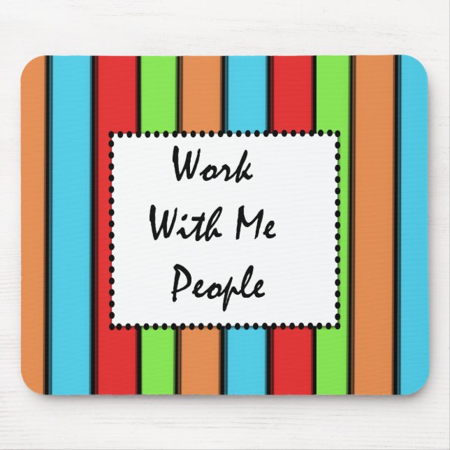 Tapis De Souris Travailler Avec Moi Personnes : Mousepad (Devant)