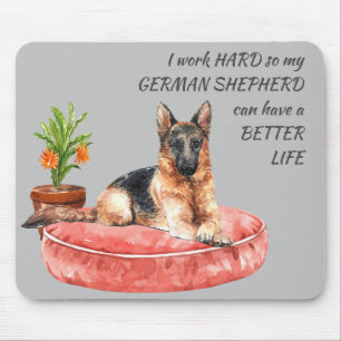 Tapis De Souris Travailler dur pour mon berger allemand chien