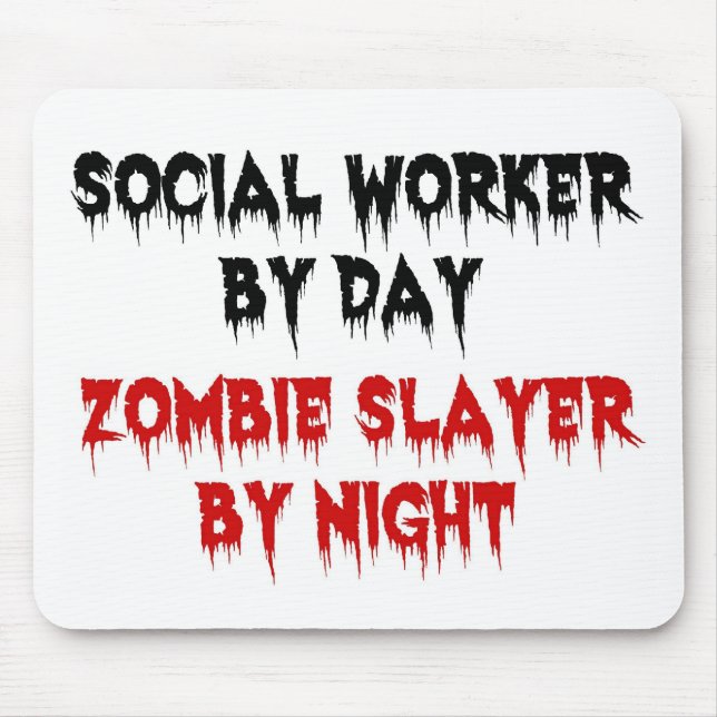 Tapis De Souris Travailleur social par jour Zombie Slayer par nuit (Devant)