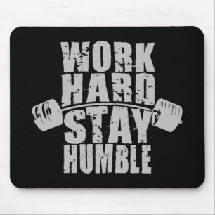 Tapis De Souris Travaillez dur, restez humble - Motivation de l'en