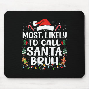 Tapis De Souris Très Probable D'Appeler Père Noël Bruh Christmas F
