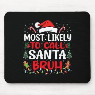 Tapis De Souris Très Probable D'Appeler Père Noël Bruh Christmas F