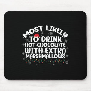Tapis De Souris Très Probable De Boire Chocolat Chaud Famille De N