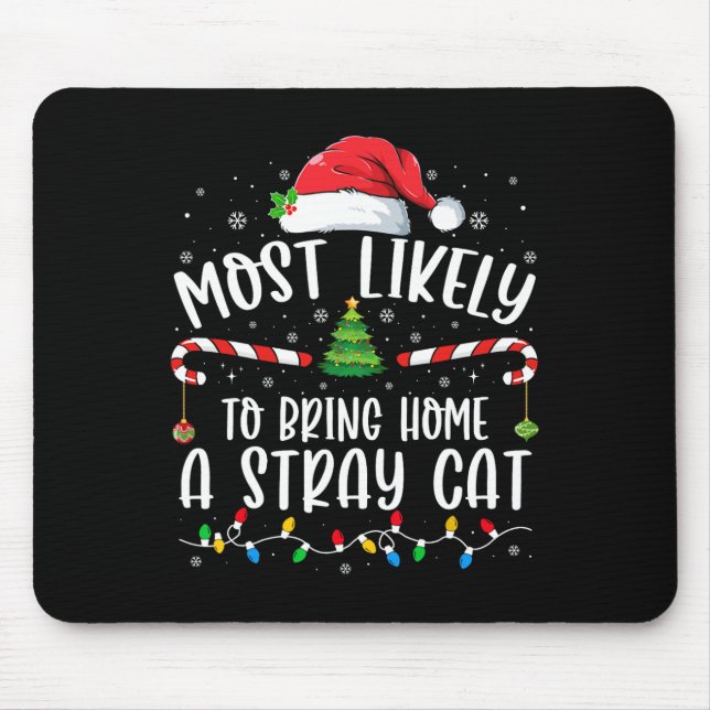 Tapis De Souris Très Probable De Ramener À La Maison Un Chat Étran (Devant)