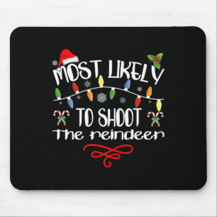 Tapis De Souris Très Probable De Tirer Sur Le Reindeer Funny Famil