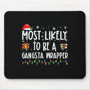 Tapis De Souris Très Probable D'Être Un Enveloppeur Gangsta Noël P