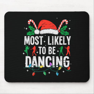 Tapis De Souris Très Probablement Danser Danseuse De Noël Drôle X