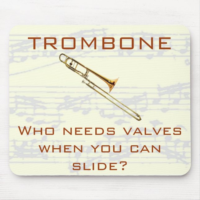 Tapis De Souris Trombone :  Qui a besoin de valves ?  Mousepad (Devant)