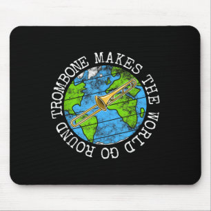 Tapis De Souris Trombone Rend Le Monde Parcouru, Tromboniste Br M