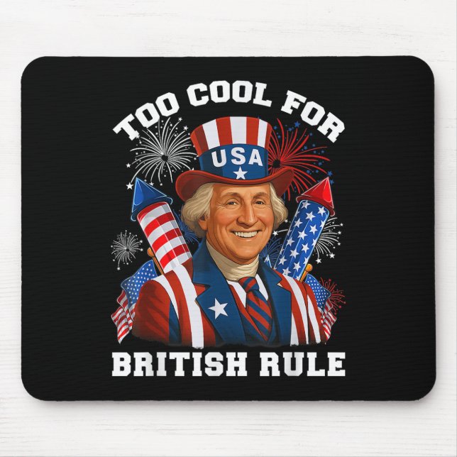 Tapis De Souris Trop Cool pour George Washington 4e (Devant)
