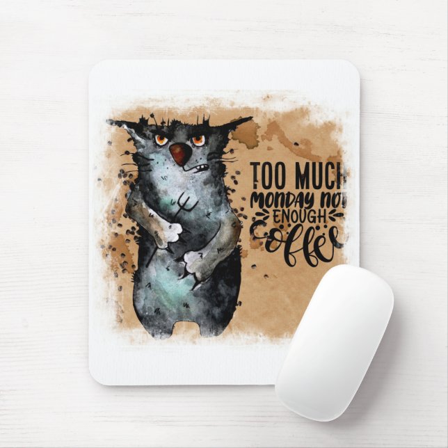 Tapis De Souris Trop de lundi   (Avec souris)