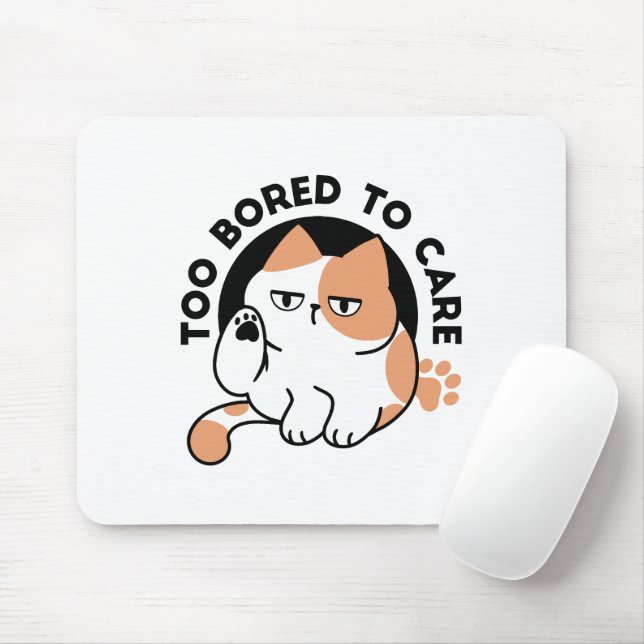 Tapis De Souris Trop ennuyé pour s'en soucier – Citation drôle de  (Avec souris)