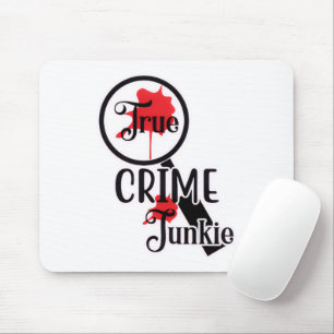 Tapis de souris True Crime Junkie