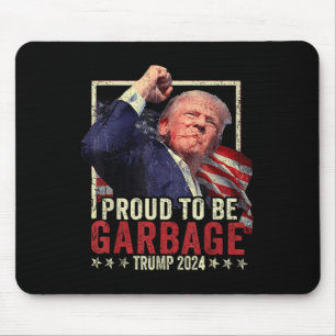 Tapis De Souris Trump 2024 Fier D'Être Des Ordures Vote Trump Prés