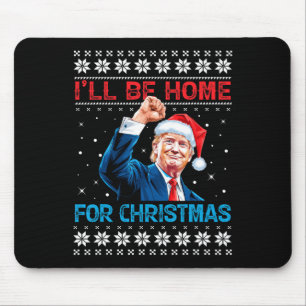 Tapis De Souris Trump 2024 Je serai à la maison pour Noël Père Noë