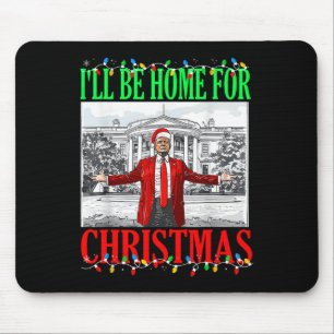 Tapis De Souris Trump 2024 Je serai à la maison pour Noël Trump dr