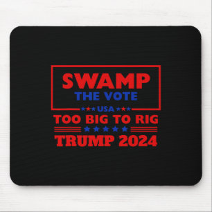 Tapis De Souris Trump 2024 : Trump n'a jamais abandonné le vote tr